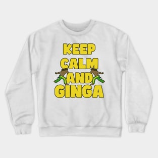 Keep calm and ginga Crewneck Sweatshirt